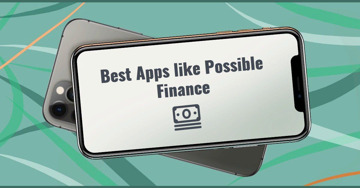 any apps like possible finance