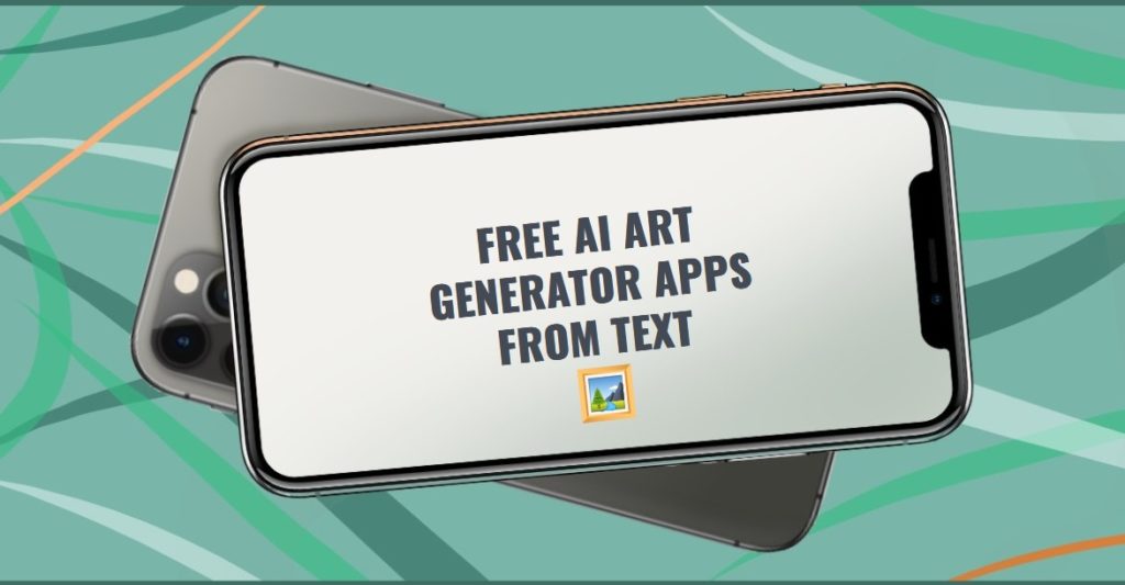 11 Free Ai Art Generator Apps From Text Android Ios Pc Apps Like