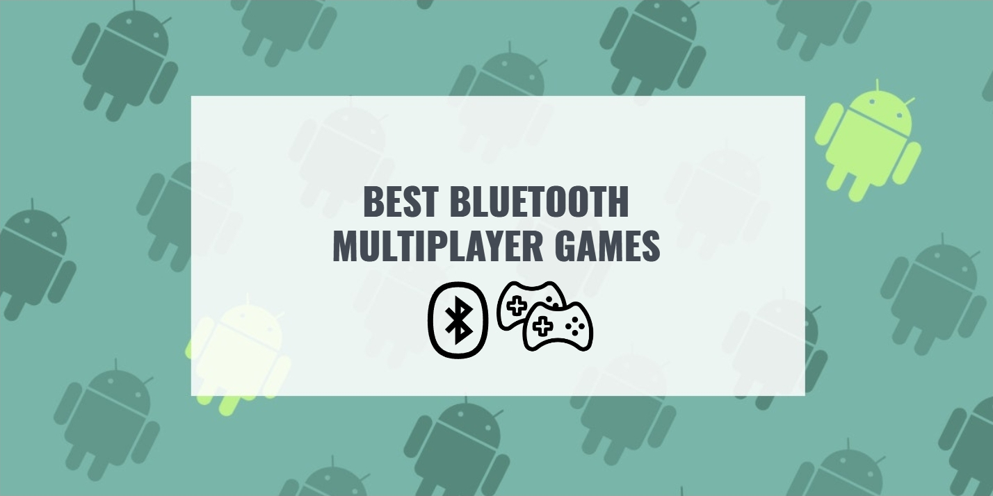 15 Best Bluetooth Multiplayer Games For Android - Apps Like These. Best ...